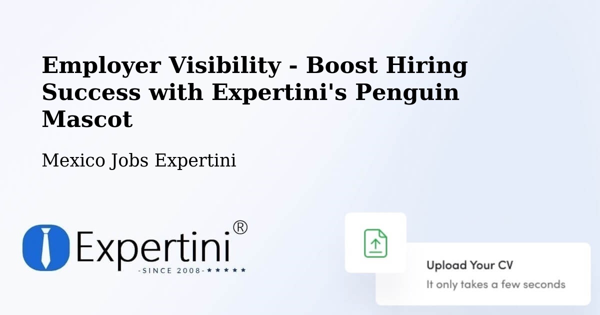 Employer Visibility Strategy – Naco - Mexico Jobs Expertini